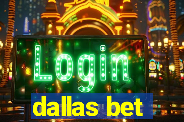 dallas bet